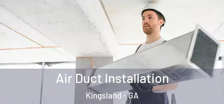  Air Duct Installation Kingsland - GA