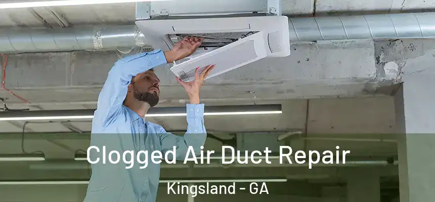 Clogged Air Duct Repair Kingsland - GA