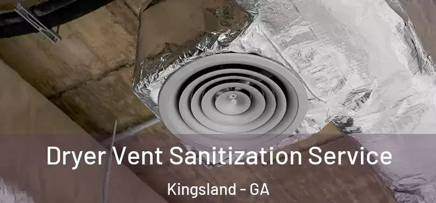  Dryer Vent Sanitization Service Kingsland - GA