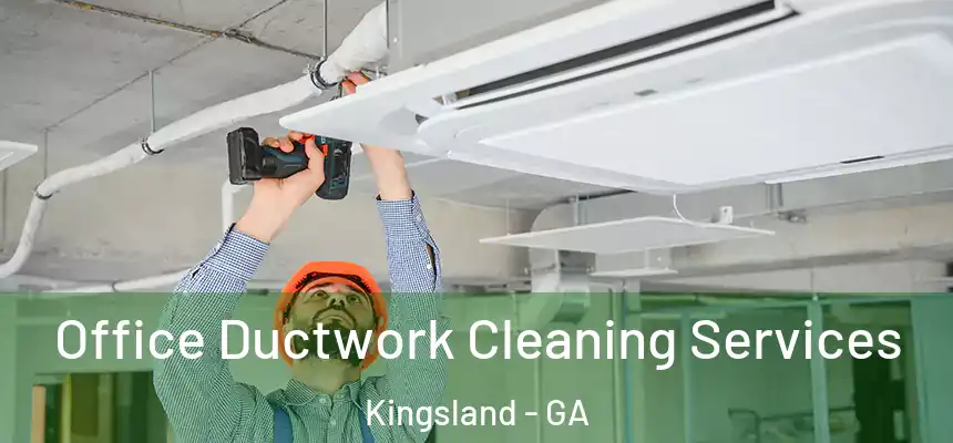  Office Ductwork Cleaning Services Kingsland - GA
