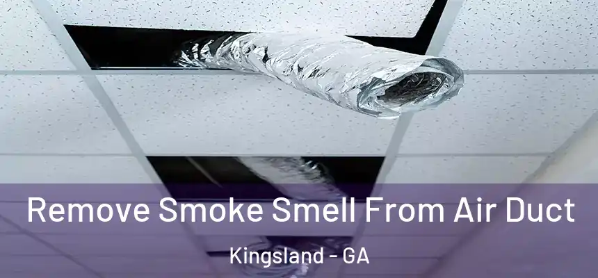  Remove Smoke Smell From Air Duct Kingsland - GA