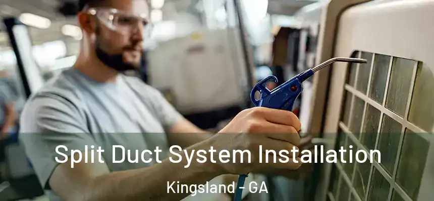  Split Duct System Installation Kingsland - GA
